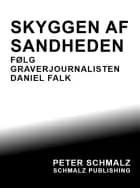 SKYGGEN AF SANDHEDEN af PETER SCHMALZ