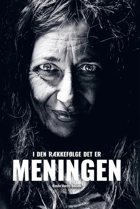 I den rækkefølge det er meningen af Bente Hørby Boisen