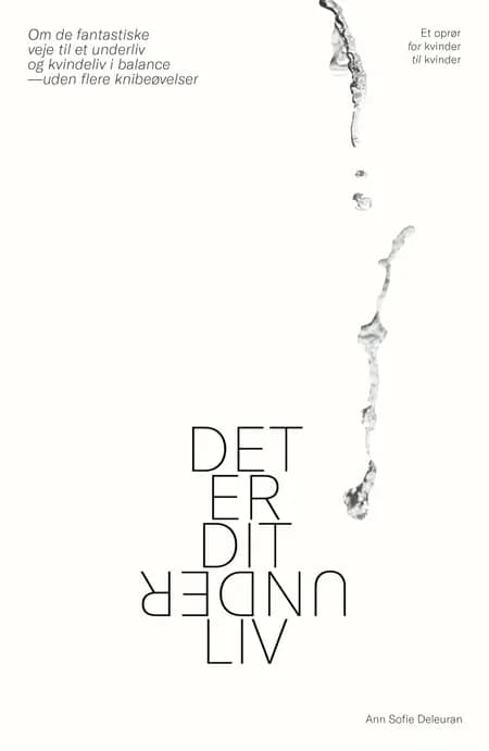 Det er dit underliv af Ann Sofie Deleuran