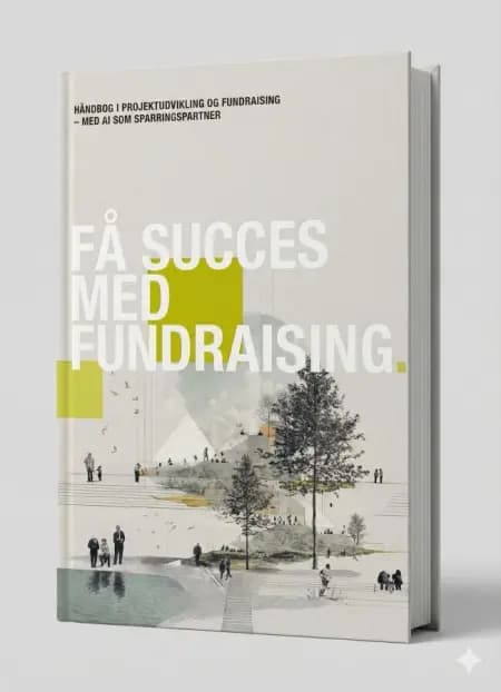 Få succes med fundraising. Håndbog i projektudvikling og fundraising af Malene Stub Selmer