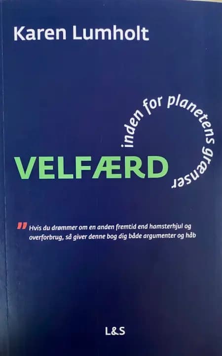 VELFÆRD inden for planetens grænser af Karen Lumholt