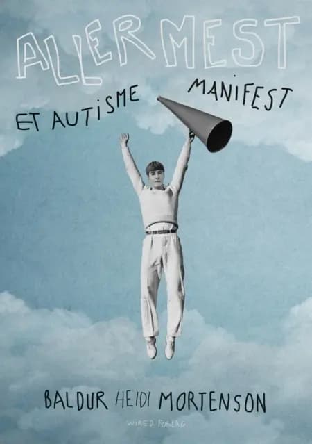 Allermest – Et Autismemanifest af BALDUR HEIDI MORTENSON
