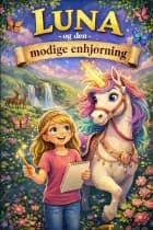 LUNA og den modige enhjørning af Anja Lauritzen