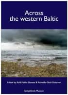 Across the Western Baltic af Keld Møller Hansen, Kristoffer Buck Pedersen og Ingmar Billberg