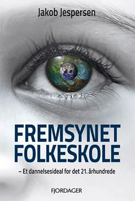 Fremsynet folkeskole af Jakob Jespersen
