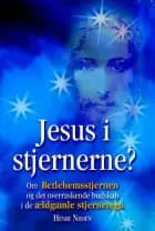 Jesus i stjernerne? af Henri Nissen