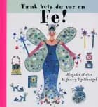 Tænk hvis du var en fe! af Magiske Marie