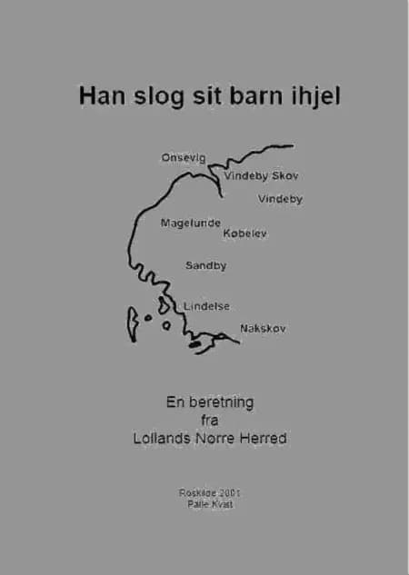 Han slog sit barn ihjel af Palle Kvist