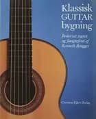 Klassisk GUITAR Bygning af Kenneth Brögger