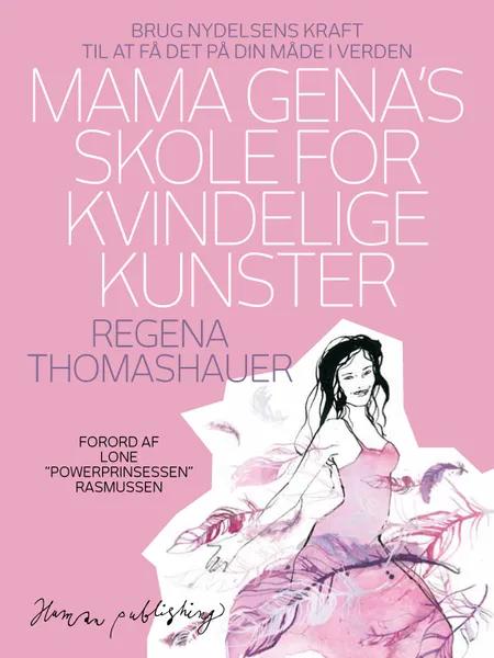 Mama Gena's skole for kvindelige kunster af Regena Thomashauer
