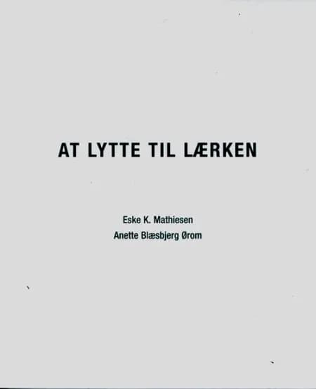 At lytte til lærken af Eske K. Mathiesen