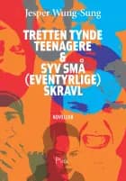 Tretten tynde teenagere & syv små (eventyrlige) skravl af Jesper Wung-Sung
