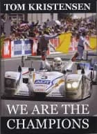 We are the Champions af Tom Kristensen