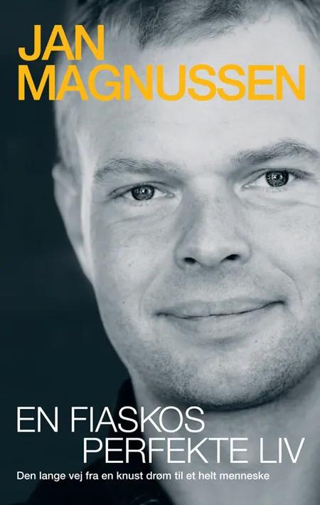 En fiaskos perfekte liv af Jan Magnussen