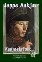 Vadmelsfolk af Jeppe Aakjær
