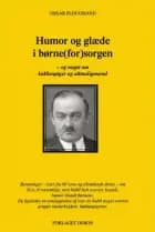 Humor og glæde I børne(for)sorgen af Oskar Plougmand