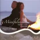 Mindfulness - Nærvær i nuet af Bjarne Nybo