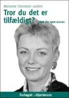 Tror du det er tilfældigt? af Marianne Simonsen Laiderz