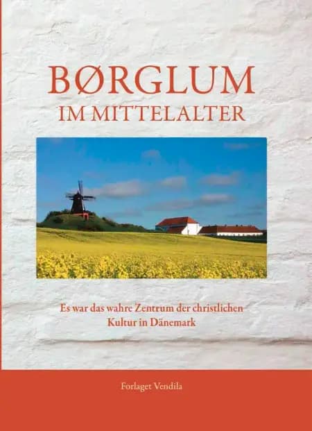 Børglum im Mittelalter af Gert Hvidberg Jensen
