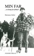 MIN Far...en kamp for frihed af Marianne Juhler