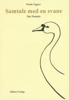 ''Samtale med en svane'' af Marianne Juhler