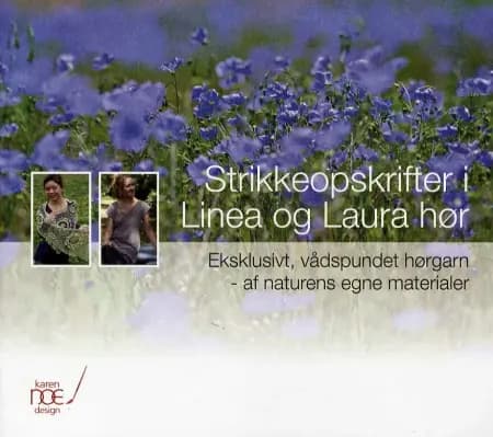 Strikkeopskrifter i Linea og Laura hør af Karen Noe