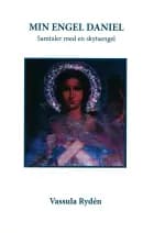 MIN ENGEL DANIEL af Vassula Rydén