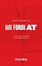 Bare fordi at af Knud Lindholm Lau