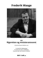 Frederik Waage om Rigsretten og ministeransvaret af Knud Lindholm Lau