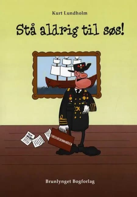 Stå aldrig til søs! af Kurt Lundholm