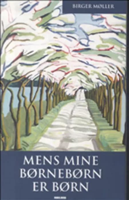 Mens mine børnebørn er børn af Birger Møller