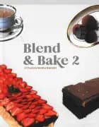 Blend & Bake 2 af Charlotte Nikoline Breindahl