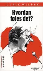 Hvordan føles det? af Ulrik Wilbek