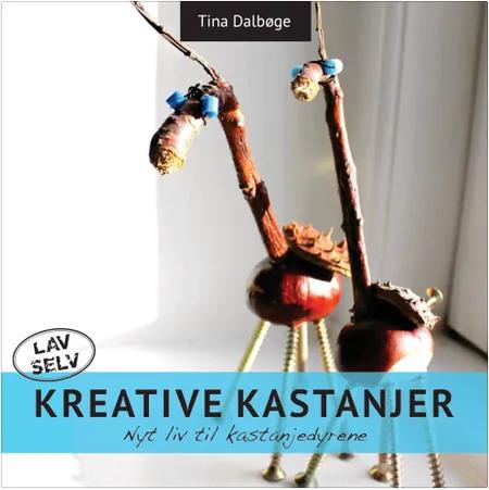 Kreative Kastanjer af Tina Dalbøge