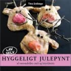 Hyggeligt julepynt af Tina Dalbøge