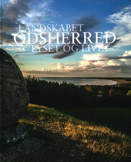 Odsherred - landskabet, lyset og livet af redaktør: Helle Nordgaard