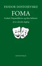 Godset Stepantjikovo og dets beboere af F. M. Dostojevskij