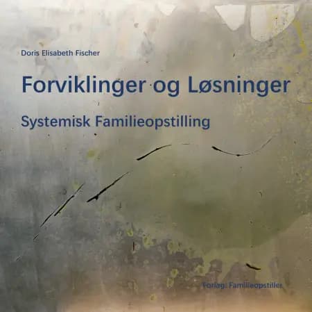 Forviklinger og Løsninger af Doris Elisabeth Fischer