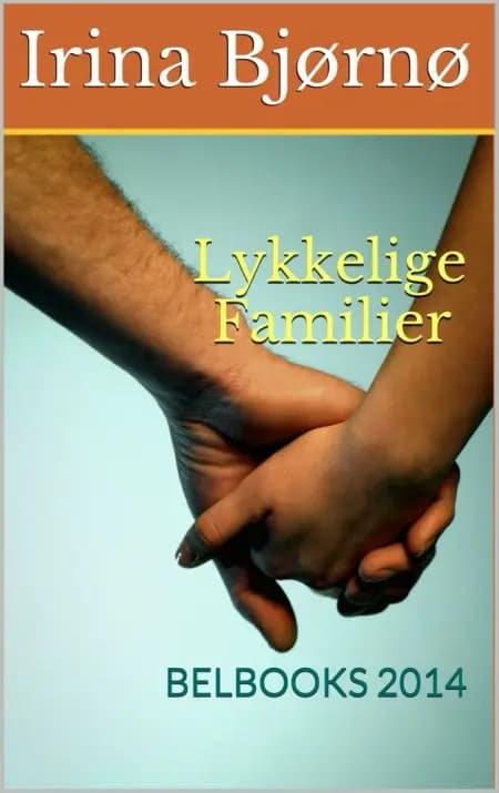 Lykkelige Familier af Irina Bjørnø