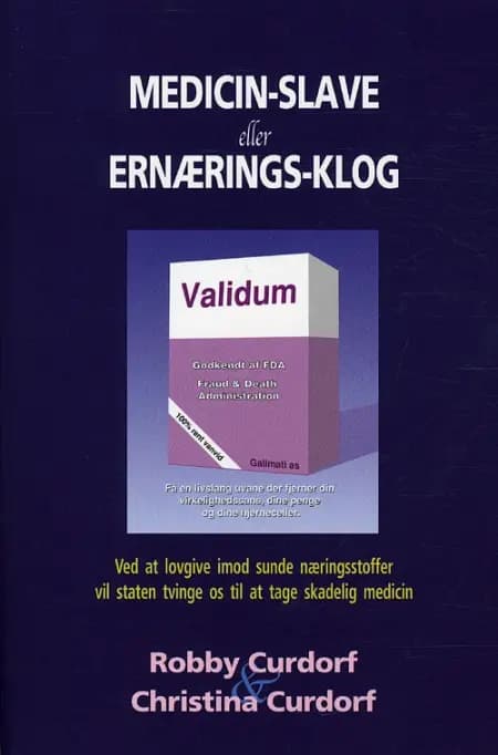 Medicin-slave eller ernærings-klog af Robby Curdorf
