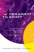 Fra kræft til kraft af Trine Helgerud, Bent Madsen og Dagfrid Kolås