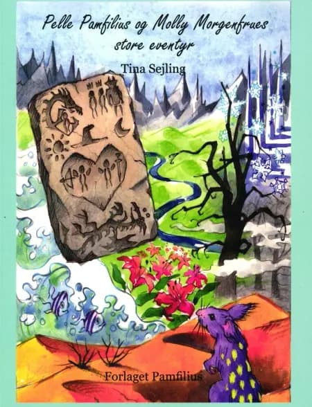 Pelle Pamfilius og Molly Morgenfrues store eventyr af Tina Sejling
