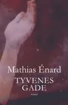 Tyvenes gade af Mathias Énard