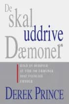 De skal uddrive dæmoner af Derek Prince