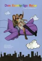 Den Eventyrlige Rejse af Helle Jonassen, Heidie Graversen og Susanne Hauzmann