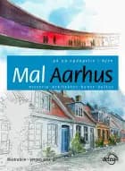 Mal Aarhus af Poul Henning Bartholin, Johan Bender og Anna Liv Bolther