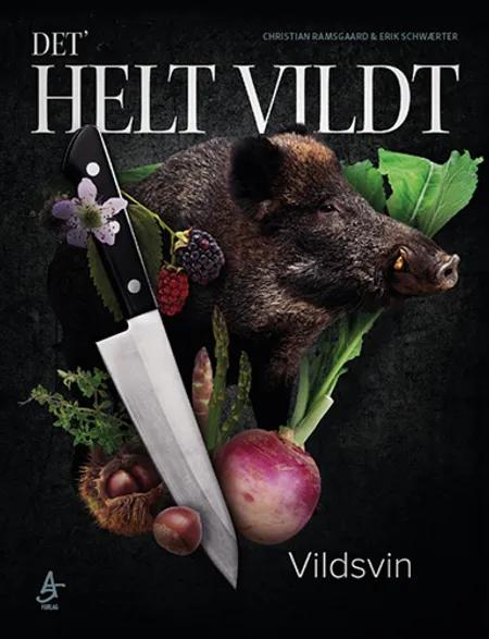 DET' HELT VILDT - Vildsvin af Erik Schwærter