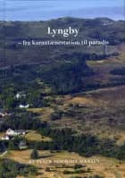 Lyngby - fra karantænestation til paradis af Peter Schmidt Hansen
