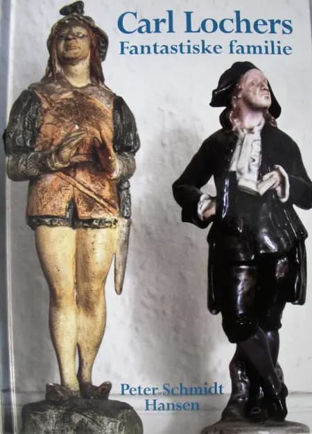 Carl Lochers fantastiske familie af Peter Schmidt Hansen