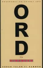 Ord til hinanden af Marie Møller Kristensen, Pia Raug og Kristian Tvilling